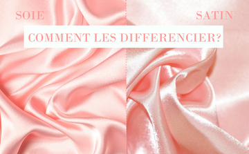 Comment faire la différence entre la soie et le satin ?
